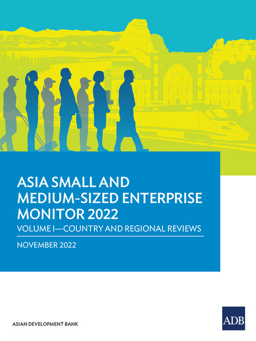 Title details for Asia Small and Medium-Sized Enterprise Monitor 2022, Volume 1 by Asian Development Bank - Available